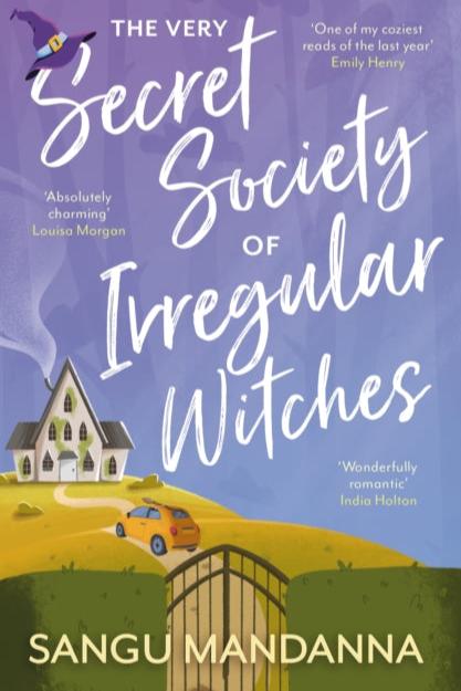 The Very Secret Society of Irregular Witches by Sangu Mandanna