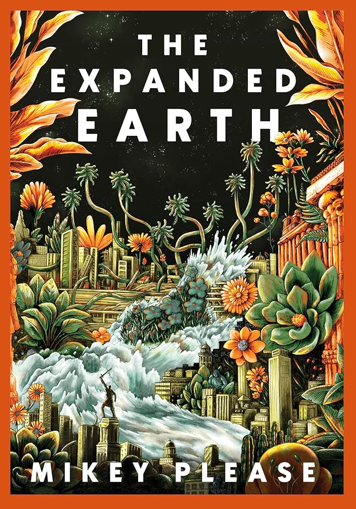 The Expanded Earth: PREPARE TO SEE THE WORLD AS YOU'VE NEVER SEEN IT BEFORE (The Expanded Earth series) cover image