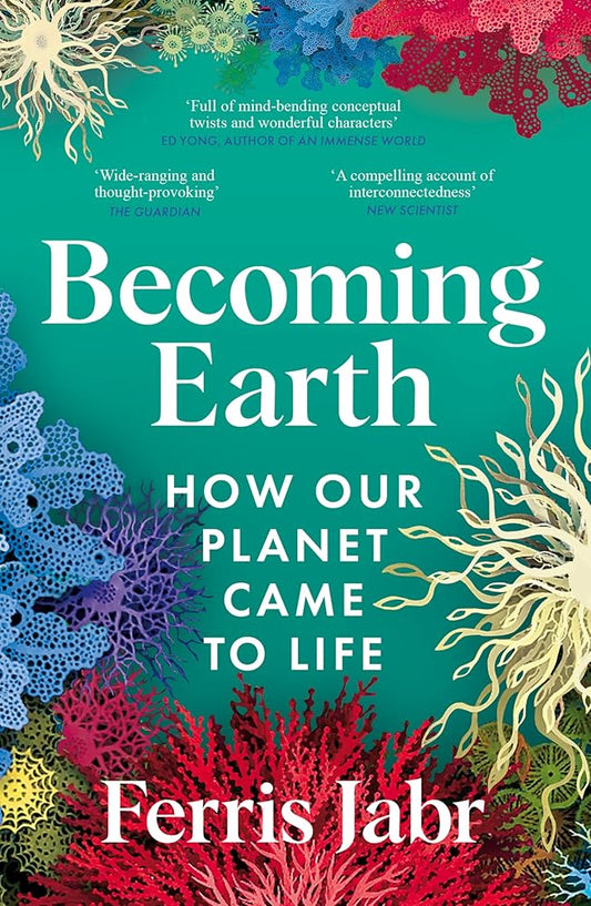 Becoming Earth: How Our Planet Came to Life cover image