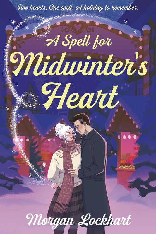 A Spell for Midwinter's Heart: A Witchy Holiday Romance with Small-Town Magic, Second Chances, and a Snowless Christmas cover image